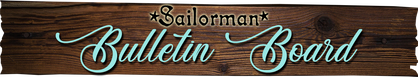 Click to visit our Sailorman Bulletin Board